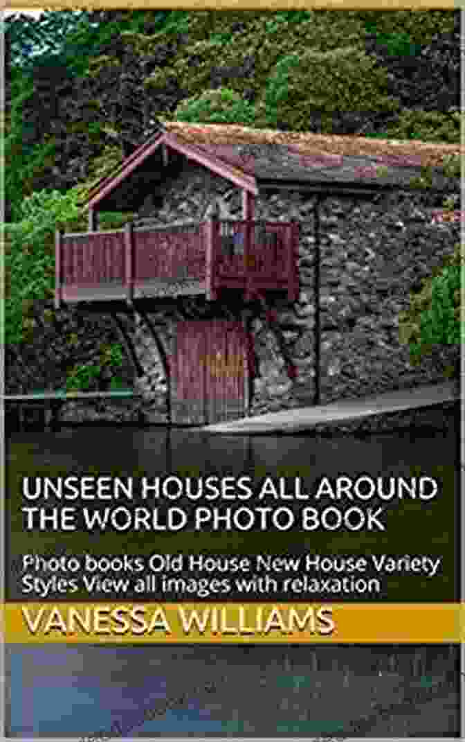 Contemporary House Unseen Houses All Around The World Photo Book: Photo Old House New House Variety Styles View All Images With Relaxation (Photo Unseen House 1)