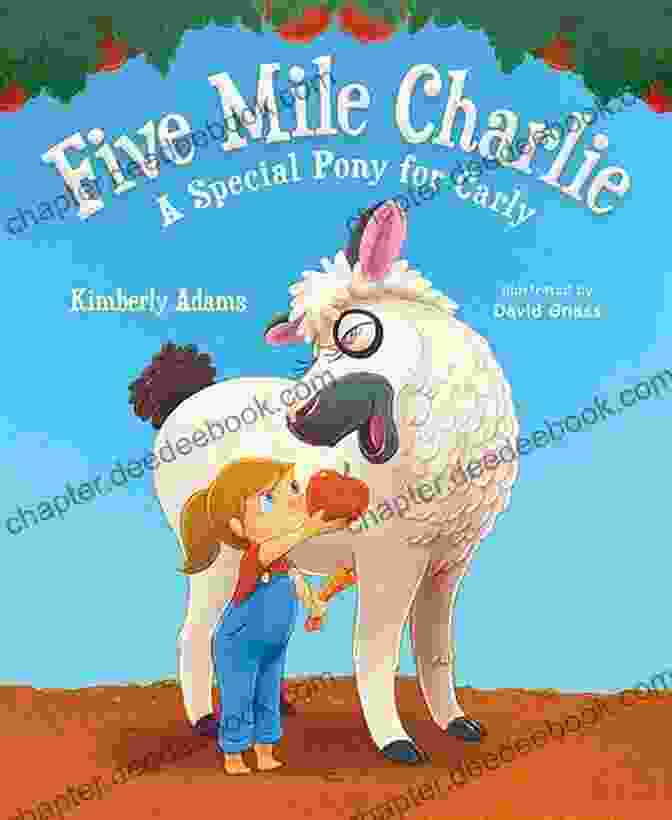Five Mile Charlie And Carly Five Mile Charlie: A Special Pony For Carly