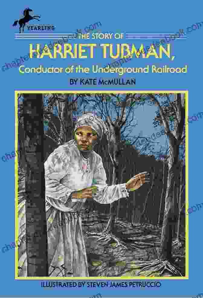 Harriet Tubman, A Conductor On The Underground Railroad North By Night: A Story Of The Underground Railroad