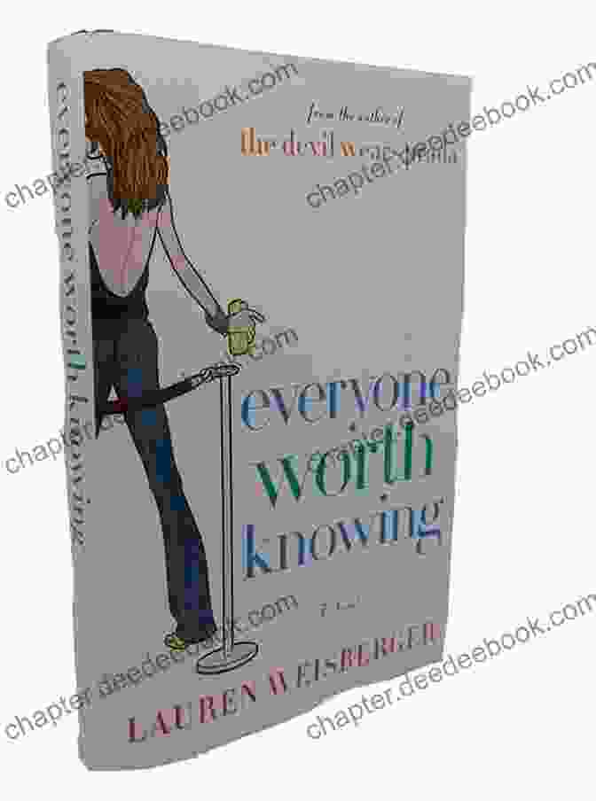 Lauren Weisberger's 'Everyone Worth Knowing' Novel Everyone Worth Knowing Lauren Weisberger