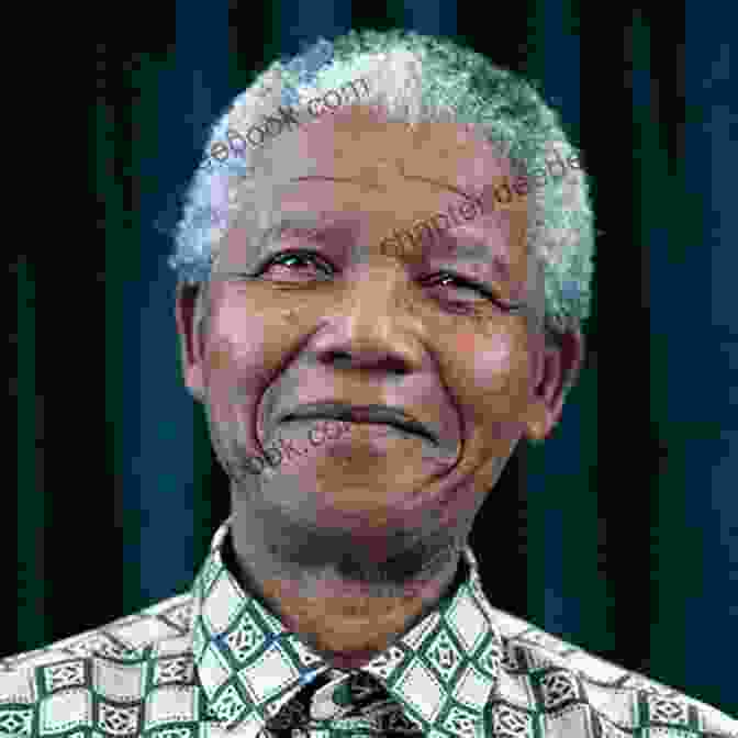 Nelson Mandela, South African Anti Apartheid Revolutionary, Political Leader, And Philanthropist A Year With America S Founders: 365 Days Of Wisdom And Insight From Our Founding Fathers