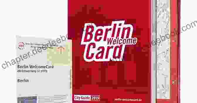 The Berlin WelcomeCard, Which Gives You Unlimited Access To Public Transportation And Discounts On Many Attractions. Berlin In 3 Days (Travel Guide 2024): Best Things To Do In Berlin Germany For First Time Visitors: Best Hotels Sights Bars Restaurants Things To See And Do Local Secrets Online Maps Of Berlin