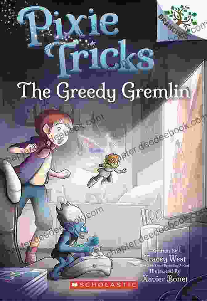 The Greedy Gremlin And The Pixie Engage In A Playful Rivalry, With The Gremlin Attempting To Outwit The Pixie And Claim Her Prized Magical Honey Tree. The Greedy Gremlin: A Branches (Pixie Tricks #2)