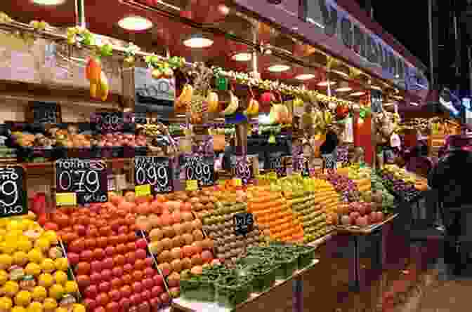 The Vibrant Colors And Aromas Of La Boqueria Market, A Culinary Paradise For Food Lovers Barcelona Travel Guide Guy Hunter Watts