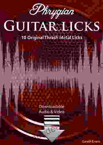 Phrygian Guitar Licks: 10 Original Thrash Metal Licks With Audio Video (Modal Guitar Licks 3)