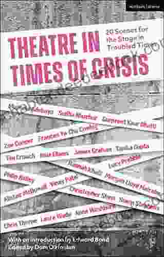 Theatre In Times Of Crisis: 20 Scenes For The Stage In Troubled Times