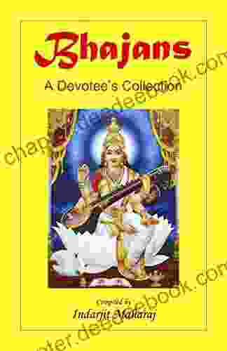 Bhajans A Devotee S Collection: Hindi Devotional Songs Transliterated Into English