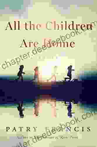 All The Children Are Home: A Novel