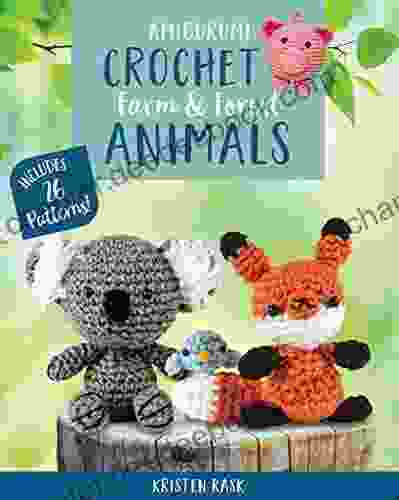 Amigurumi Crochet: Farm And Forest Animals: Includes 26 Patterns