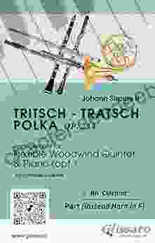 4 Bb Clarinet (instead Horn) Part Of Tritsch Tratsch Polka For Flexible Woodwind Quintet And Opt Piano: Op 214 (Tritsch Tratsch Polka Flexible Woodwind Quintet And Opt Piano 10)