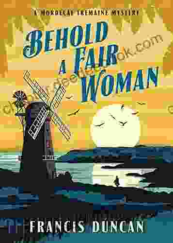 Behold A Fair Woman (Mordecai Tremaine Mystery 5)