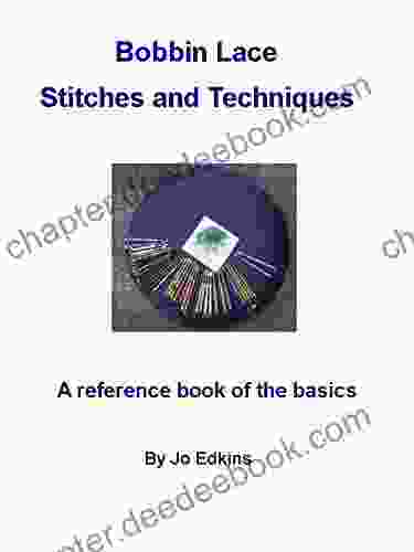 Bobbin Lace Stitches And Techniques A Reference Of The Basics