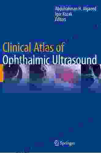 Clinical Atlas Of Ophthalmic Ultrasound