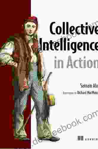 Collective Intelligence In Action Satnam Alag