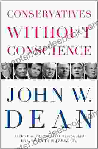 Conservatives Without Conscience John W Dean