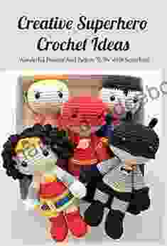 Creative Superhero Crochet Ideas: Wonderful Projects And Pattern To Try With Superhero