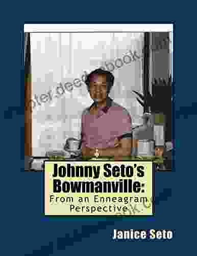 Johnny Seto S Bowmanville: From An Enneagram Perspective