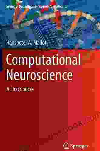 Computational Neuroscience: A First Course (Springer In Bio /Neuroinformatics 2)