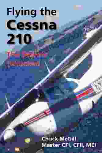 Flying The Cessna 210: The Secrets Unlocked