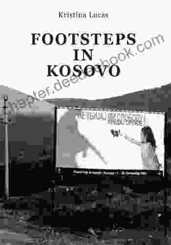 Footsteps In Kosovo Kristina Lucas