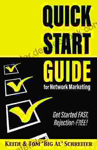 Quick Start Guide For Network Marketing: Get Started FAST Rejection FREE