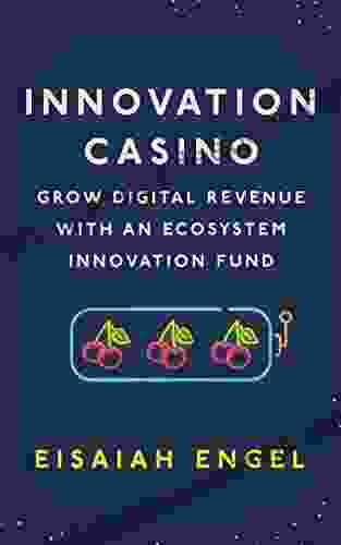 Innovation Casino: Grow Digital Revenue With An Ecosystem Innovation Fund