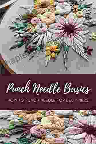 Punch Needle Basics: How To Punch Needle For Beginners: Punch Needle Beginners Tutorials