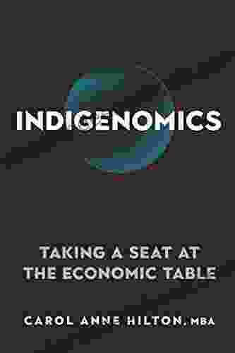 Indigenomics: Taking A Seat At The Economic Table