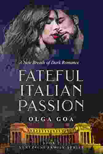 FATEFUL ITALIAN PASSION Sequel: Dark Italian Billionaire Contemporary Romance (Veneziani Family 2)