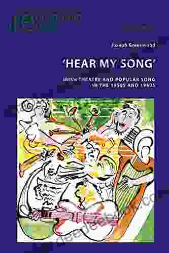 Hear My Song : Irish Theatre And Popular Song In The 1950s And 1960s (Reimagining Ireland 85)
