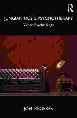 Jungian Music Psychotherapy: When Psyche Sings