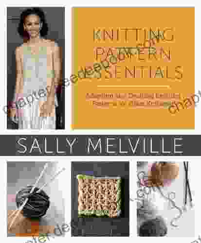 Knitting Pattern Essentials (with Bonus Material): Adapting And Drafting Knitting Patterns For Great Knitwear