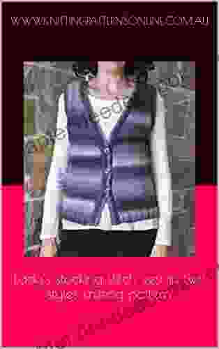 Lady S Stocking Stitch Vest In Two Styles Knitting Pattern Roxie