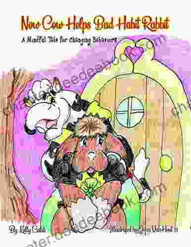 Now Cow Helps Bad Habit Rabbit: A Mindful Tale For Changing Behaviors