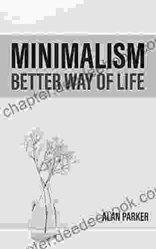 Minimalism: Better Way Of Life