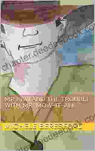 Mr Kiwi And The Trouble With Mr Mow It All (A Mr Kiwi Book 1)