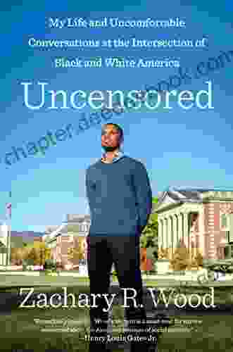 Uncensored: My Life And Uncomfortable Conversations At The Intersection Of Black And White America