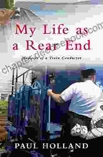 My Life As A Rear End Memoirs Of A Train Conductor