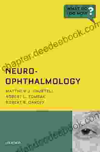 Neuro Ophthalmology (What Do I Do Now)