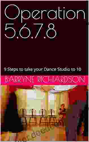 Operation 5 6 7 8: 9 Steps To Take Your Dance Studio To 10
