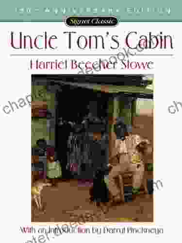 Uncle Tom S Cabin: Or Life Among The Lowly (Signet Classics)