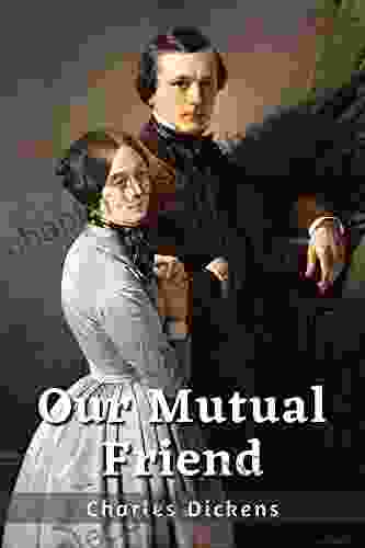 Our Mutual Friend: With Original Illustrations