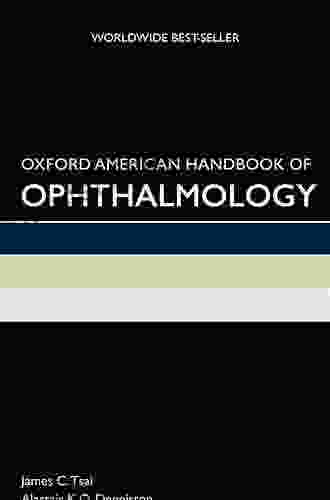 Oxford American Handbook Of Ophthalmology (Oxford American Handbooks Of Medicine)