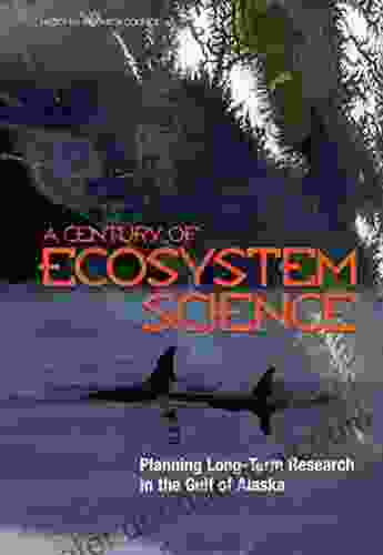 A Century Of Ecosystem Science: Planning Long Term Research In The Gulf Of Alaska