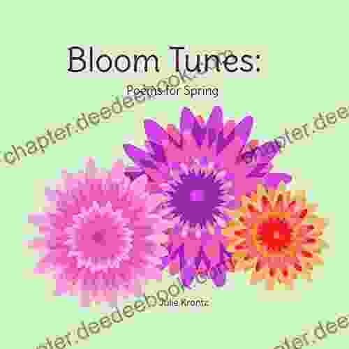Bloom Tunes: Poems For Spring (Children S Poems For All Seasons 2)