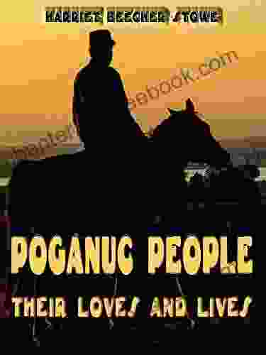 Poganuc People : Their Loves And Lives (Illustrated)