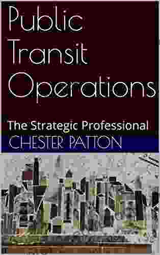 Public Transit Operations: The Strategic Professional