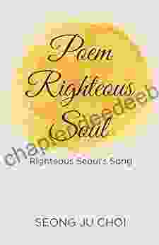 Poem Righteous Soul: Righteous Seoul S Song