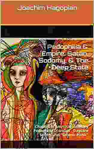 Pedophilia Empire: Satan Sodomy The Deep State: Chapter 8: America S Military Pedophilia Scandals Daycare Scares And Satanic Panic