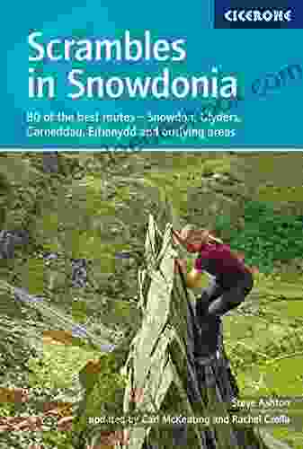 Scrambles In Snowdonia: 80 Of The Best Routes Snowdon Glyders Carneddau Eifionydd And Outlying Areas (Techniques)